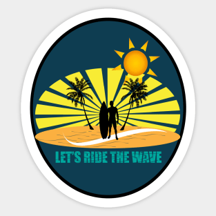 Let's ride the wave Sticker